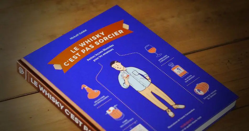 5 exemplaires « Le Whisky c’est pas sorcier » à gagner Livre Le Whisky c'est pas sorcier